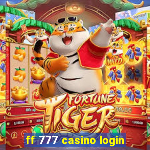 ff 777 casino login